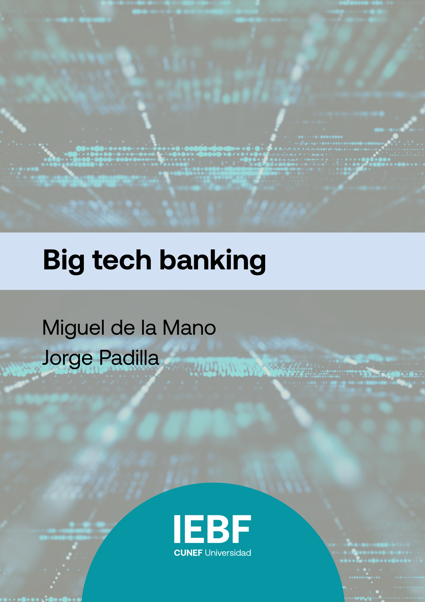 Big tech banking. Implicaciones de su entrada en banca retail