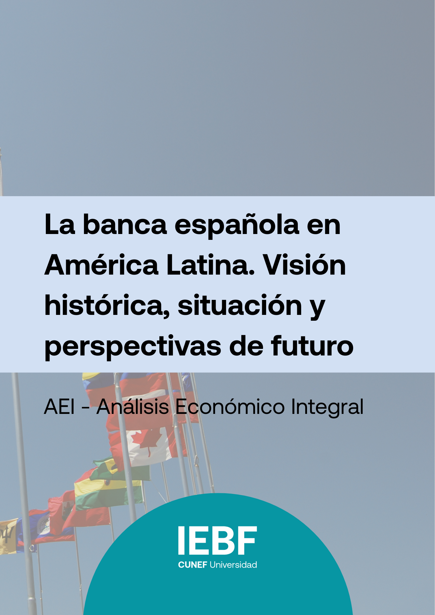 La banca española en América Latina. Visión histórica, situación y futuro
